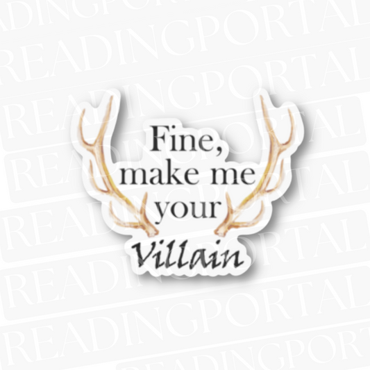 Make Me Your Villain Sticker