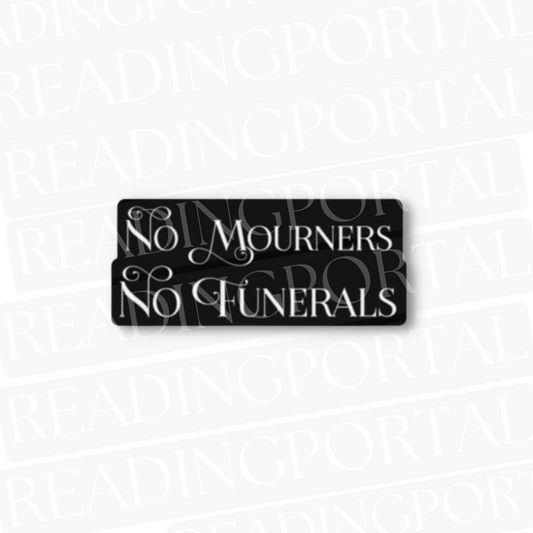 No Mourners, No Funerals Sticker