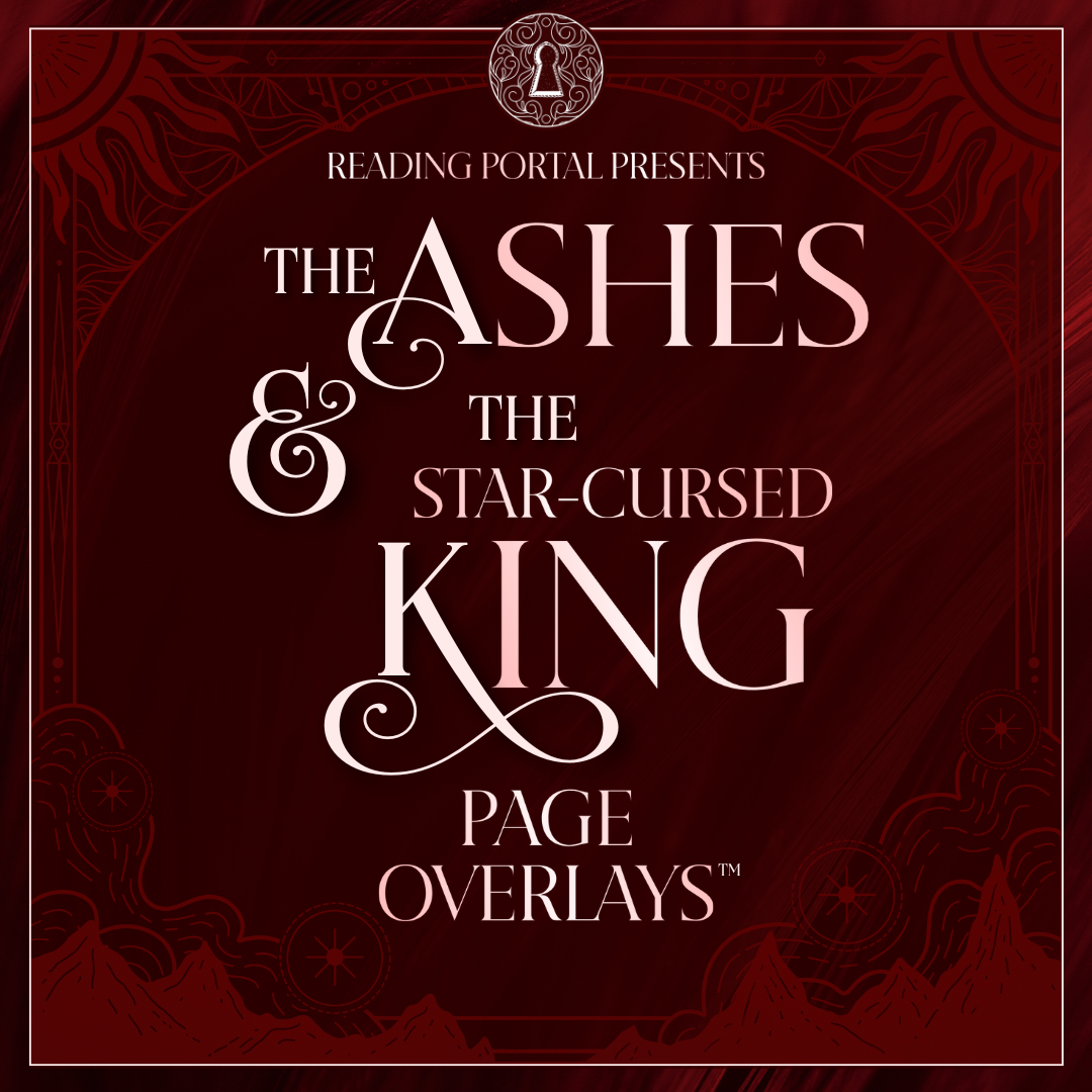 The Ashes & the Star-Cursed King Page Overlays