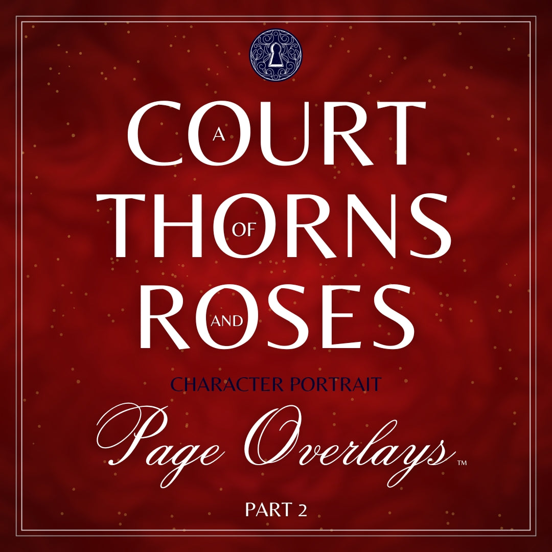 ACOTAR Character Portrait Page Overlays Part 2