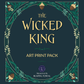 The Wicked King Art Print Pack PRE-ORDER