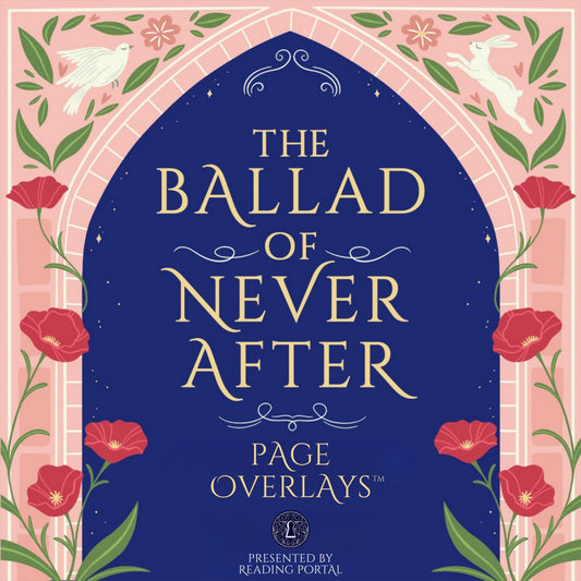 The Ballad of Never After Page Overlays™ PRE-ORDER