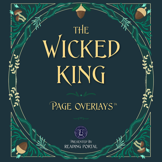 The Wicked King Page Overlays™ PRE-ORDER
