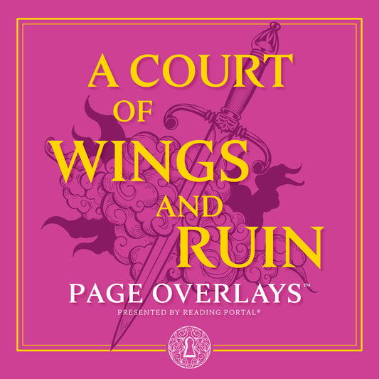 A Court of Wings and Ruin Page Overlays