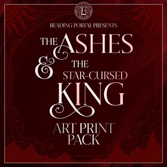 The Ashes & the Star-Cursed King Art Print Pack PRE-ORDER