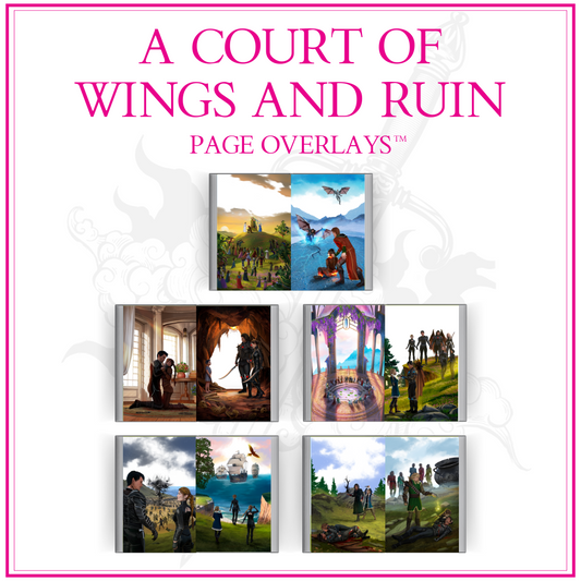 A Court of Wings and Ruin Page Overlays™
