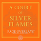 A Court of Silver Flames Page Overlays™