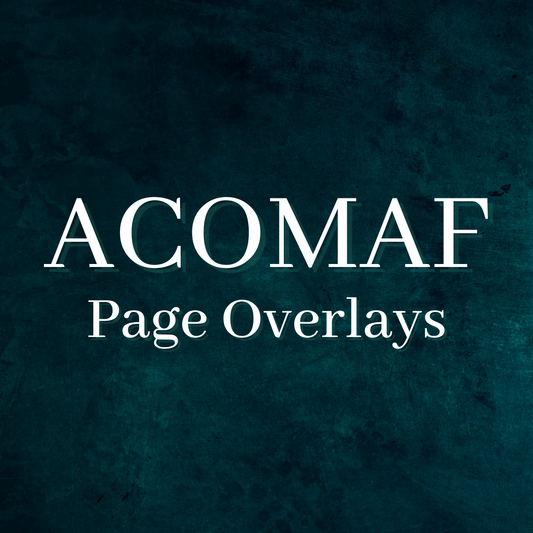 A Court of Mist and Fury Page Overlays™