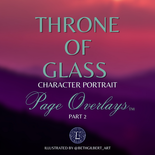 Throne of Glass Character Portrait Page Overlays™ - Part 2
