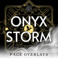 Onyx Storm Page Overlays™ PRE-ORDER
